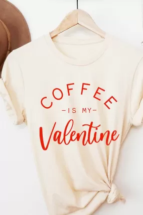 Coffee Is My Valentine Graphic Tee